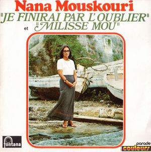 Je finirai par l'oublier / Milisse Mou (Single)