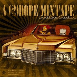 A (2)Dope Mixtape: Cadillac Edition