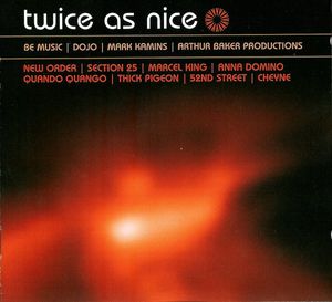 Twice As Nice: The Be Music / DoJo / Kamins / Baker Productions