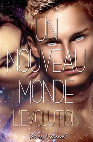 Un nouveau monde : L'Évolution