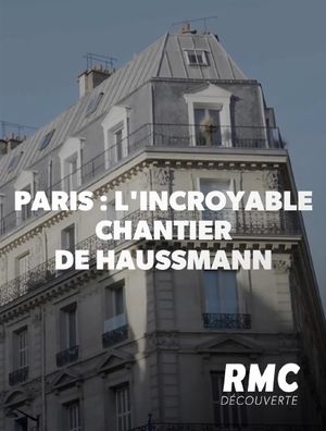 Paris : L'incroyable chantier de Haussmann