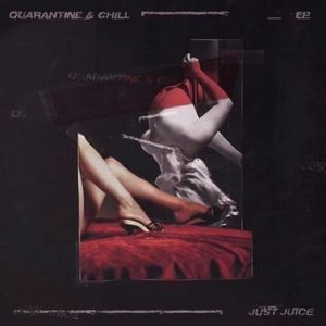 QUARANTINE & CHILL (Single)