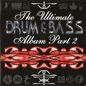 The Ultimate Drum & Bass Album, Part 2