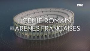 Le génie Romain : Les arènes Françaises
