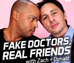image-https://media.senscritique.com/media/000019328128/0/Fake_Doctors_Real_Friends_with_Zach_and_Donald.jpg