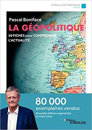 La géopolitique : 50 fiches pour comprendre l'actualité