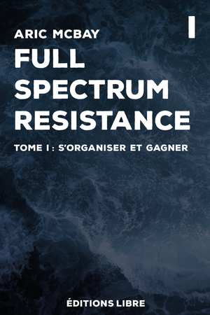 Full Spectrum Resistance - S'organiser et Gagner, tome 1