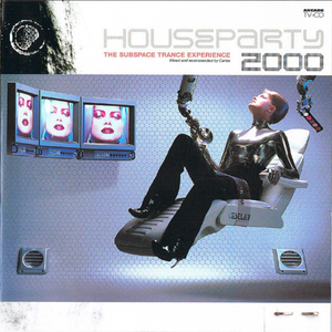 Houseparty 2000 - The Subspace Trance Experience