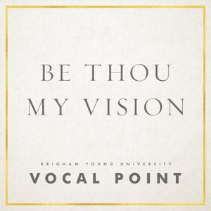 Be Thou My Vision (Single)