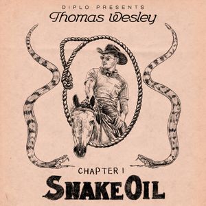 Diplo Presents Thomas Wesley, Chapter I: Snake Oil