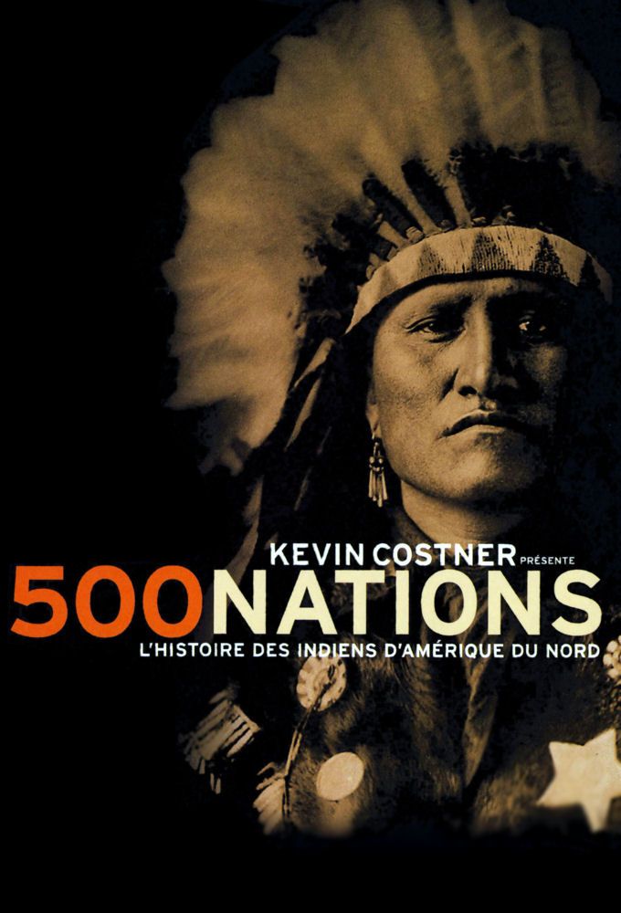 500 Nations Histoire Des Indiens D Amerique Du Nord Serie 1995