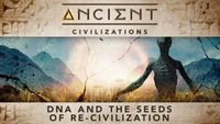 DNA and the Seeds of Re-Civilization