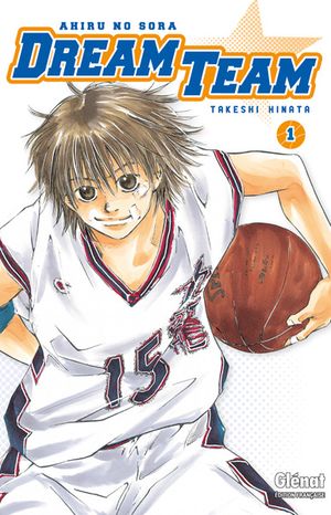 Dream Team, tome 1