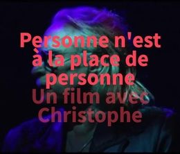 image-https://media.senscritique.com/media/000019336350/0/personne_nest_a_la_place_de_personne_un_film_avec_christophe.jpg