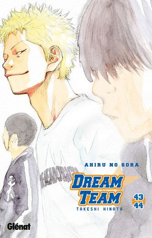 Dream Team, tome 43 - 44