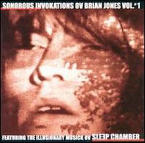Sonorous Invokations Ov Brian Jones Vol. #1