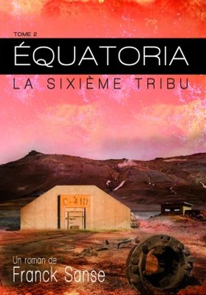 Équatoria - Tome 2: La sixième tribu
