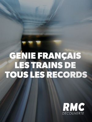 Génie Français : Les trains de tout les records