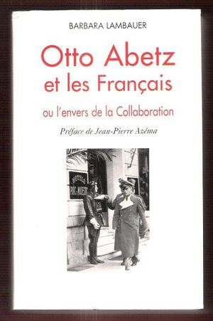 Otto Abetz et les Français