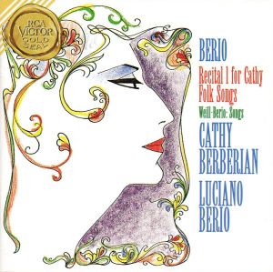 Recital 1 for Cathy / Folk songs / Weill-Berio: Songs