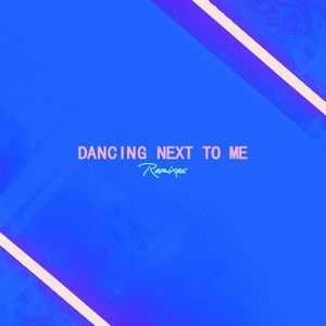 Dancing Next to Me: Remixes (EP)