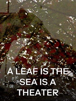 A Leaf is the Sea is a Theather