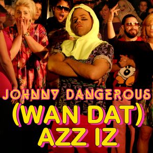 (Wan Dat) Azz Iz - The Remixes