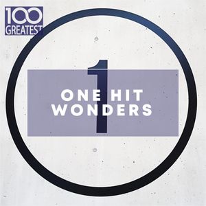 100 Greatest: One Hit Wonders