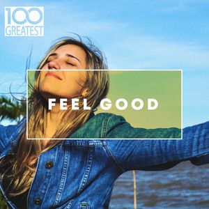 100 Greatest: Feel Good