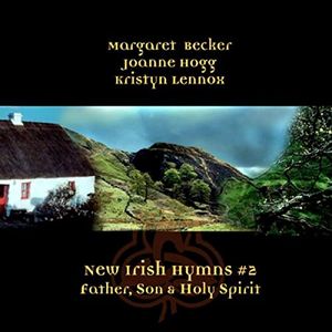 New Irish Hymns #2 - Father, Son, and Holy Spirit