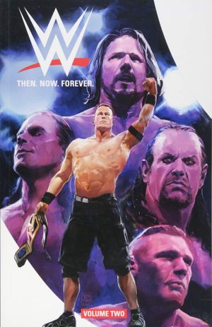 WWE: Then. Now. Forever. vol.2
