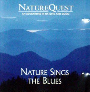 Nature Sings the Blues