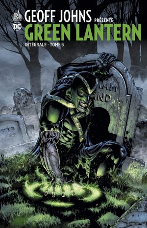Geoff Johns présente Green Lantern : L'Intégrale, tome 6
