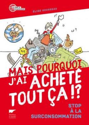Mais pourquoi j'ai acheté tout ça !? Stop à la surconsommation