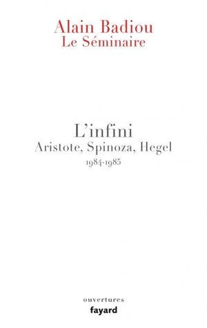 L'Infini - Aristote, Spinoza, Hegel