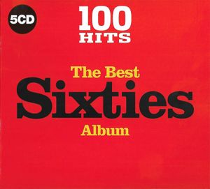 100 Hits: The Best Sixties Album