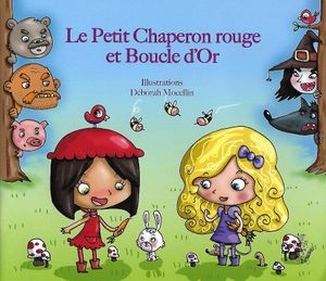 Le Petit Chaperon rouge et Boucle d'Or