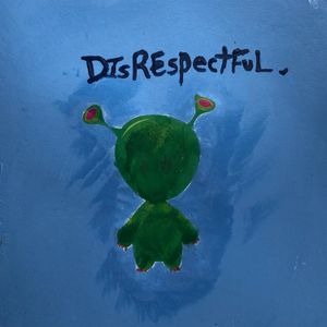 Disrespectful (Single)