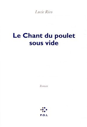 Le chant du poulet sous vide