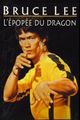 Affiche Bruce Lee : L'Épopée du dragon