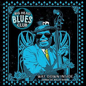 Way Down Inside Songs of Willie Dixon