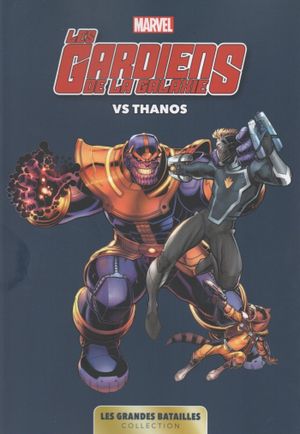Les Gardiens de la Galaxie vs Thanos - Marvel : Les Grandes Batailles tome 2