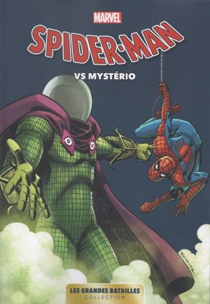 Spider-Man vs Mysterio - Marvel : Les Grandes Batailles tome 5