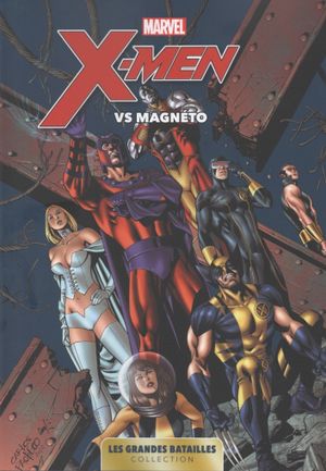 X-Men vs Magneto - Marvel : Les Grandes Batailles tome 4