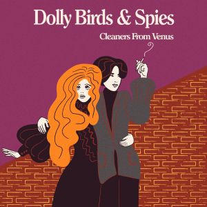 Dolly Birds & Spies