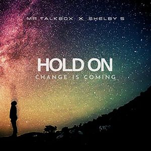 Hold on (Change Is Coming) (Single)