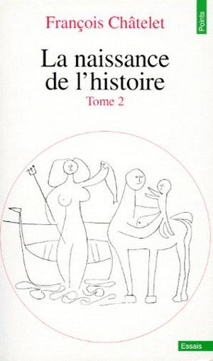 La Naissance de l'histoire, tome 2