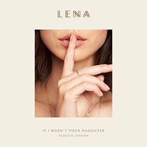 If I Wasn’t Your Daughter (acoustic version) (Single)