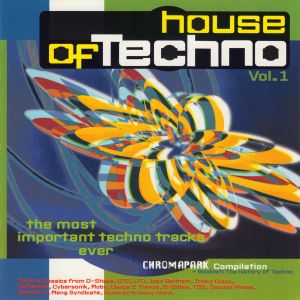 House Of Techno Vol. 1 - Chromapark Compilation
