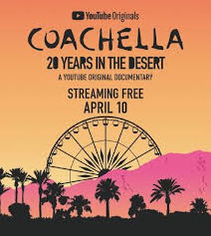 Coachella : 20 Years in The Desert